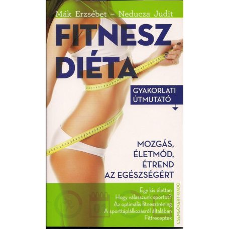 Mák Erzsébet – Neducza Judit: Fitnesz diéta